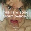 This Is A Song About Dancing - Single, 2021