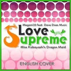Love Supreme (From Miss Kobayashi's Dragon Maid S) [feat. Dave Does Music] [English Cover] - Single by Megami33 album reviews, ratings, credits