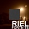 FORTNITE - Riel lyrics