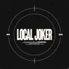 Local Joker - Single album lyrics, reviews, download