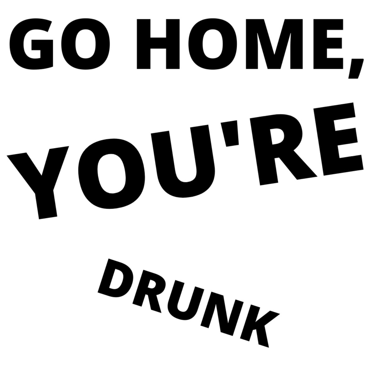 go-home-you-re-drunk-single-by-steve-probst-on-apple-music