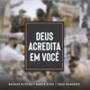 Deus Acredita em Você - Single