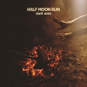 Half Moon Run - Drug You