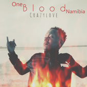 Crazy Love - One Blood Namibia