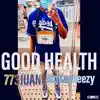 Good Health 2.0 (feat. BigKayBeezy) - Single album lyrics, reviews, download