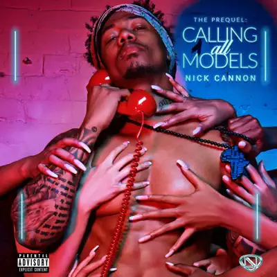 Calling All Models: The Prequel - Nick Cannon Calling All Models: The Prequel - Nick Cannon