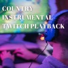Country Instrumental for Twitch Playback