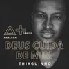 Stream & download Deus Cuida De Mim (feat. Thiaguinho) - Single