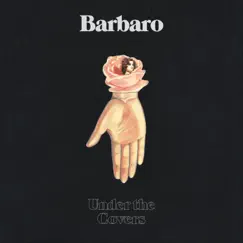 Under the Covers - EP by Barbaro album reviews, ratings, credits