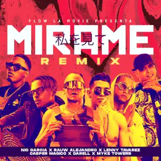 Mírame (feat. Darell, Myke Towers & Casper Mágico) [Remix] by Nio García, Rauw Alejandro & Lenny Tavárez song reviws