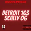 Detroit 163 Scally OG - Single album lyrics, reviews, download