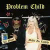 Problem Child - Single (feat. Lil Gnar) - Single album lyrics, reviews, download