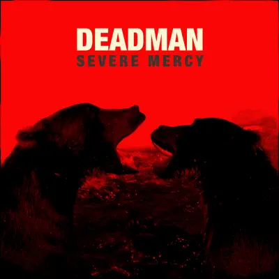Severe Mercy (Delux Edition) - Deadman