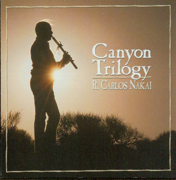 Canyon Trilogy - R. Carlos Nakai