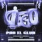 Ciego por el Club (feat. Cruz Cafuné & Israel B) artwork