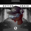 Button Smash VIP - Single