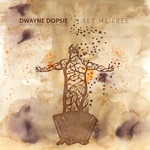 Dwayne Dopsie - Have Those Day Again