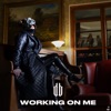 Working on Me - Single