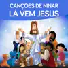 Lá Vem Jesus! (Canções de Ninar) [Instrumental] - Single album lyrics, reviews, download