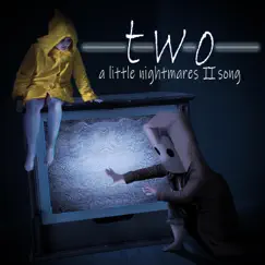 Two: A Little Nightmares II Song - Single by Random Encounters album reviews, ratings, credits
