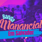 Em Salvador - Banda Manancial Oficial