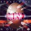 Breakin' the Noise