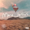 Meu Jesus (Remix) - Single