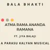 Atma Rama Ananda Ramana (feat. Jiya Balaji) - Single album lyrics, reviews, download