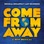 Come From Away (Original Broadway Cast Recording)