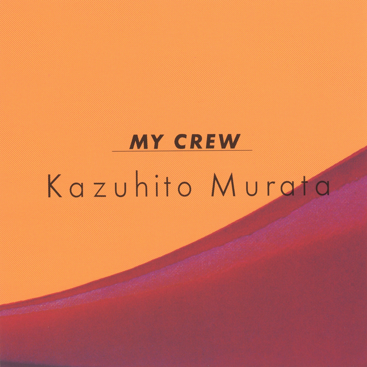 My Crew by Kazuhito Murata