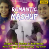 Romantic Mashup - Raj Barman & Anwesshaa