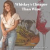 Whiskeys Cheaper Than Wine - Single