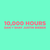 Dan + Shay & Justin Bieber - 10,000 Hours artwork
