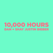 10,000 Hours - Dan + Shay & Justin Bieber