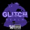 Glitchn (feat. Ry Baby, Sledgren & Chris Dreamer) - OG Curt lyrics