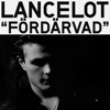 Fördärvad by Lancelot iTunes Track 1