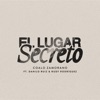 El Lugar Secreto (feat. Danilo Ruiz & Rudy Rodríguez) - Single