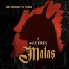 A Mujeres Malas - Single album lyrics, reviews, download