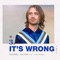It's Wrong (feat. Danny Dearden) - Single