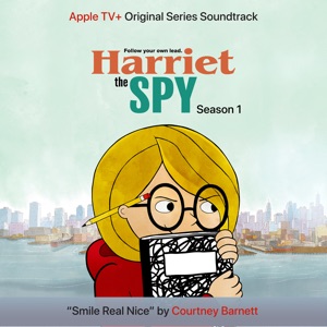 Smile Real Nice (From the ATV+ Original Series “Harriet the Spy”) - Single