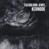Kermode - Tigerblood Jewel
