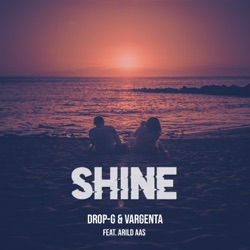 Drop - G, VARGENTA & Arild Aas - Shine