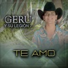 Geru y Su Legion 7 - Te Amo