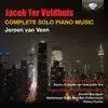 Ter Veldhuis: Complete Solo Piano Music album lyrics, reviews, download