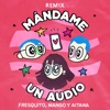 Mándame Un Audio - Remix by Fresquito, Mango, Aitana iTunes Track 1