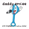 Daddy Emcee - Single album lyrics, reviews, download