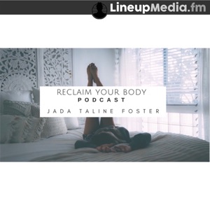 Reclaim Your Body Podcast – Coming Soon!