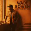 Wade Bowen - Where Phones Don't Work - EP  artwork