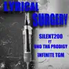 Lyrical Surgery (feat. Uno Tha Prodigy & Infinite TGM) - Single album lyrics, reviews, download