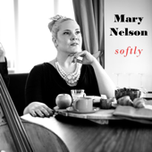 Softly - Mary Nelson